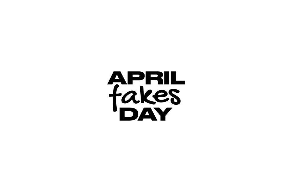 April Fakes Day text graphic