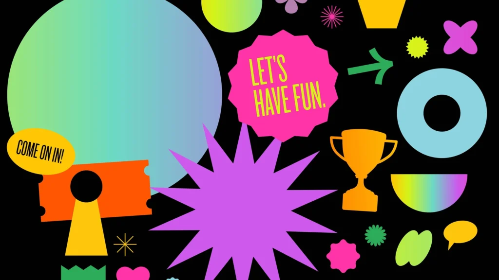 Colorful abstract shapes and text: "Let's Have Fun.