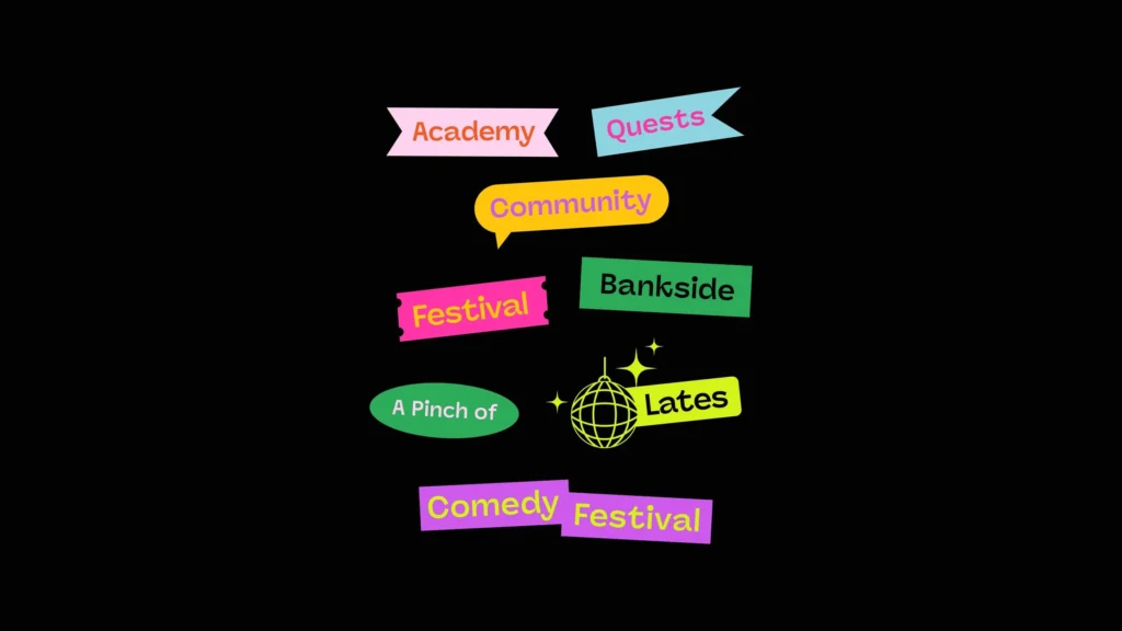 Vault: Academy, Quests, Community, Bankside, Festival, Lates, Comedy Festival