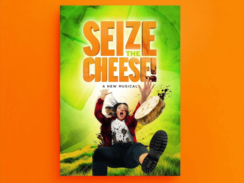 Poster for "Seize the Cheese!" musical featuring a person falling with a large cheese wheel.