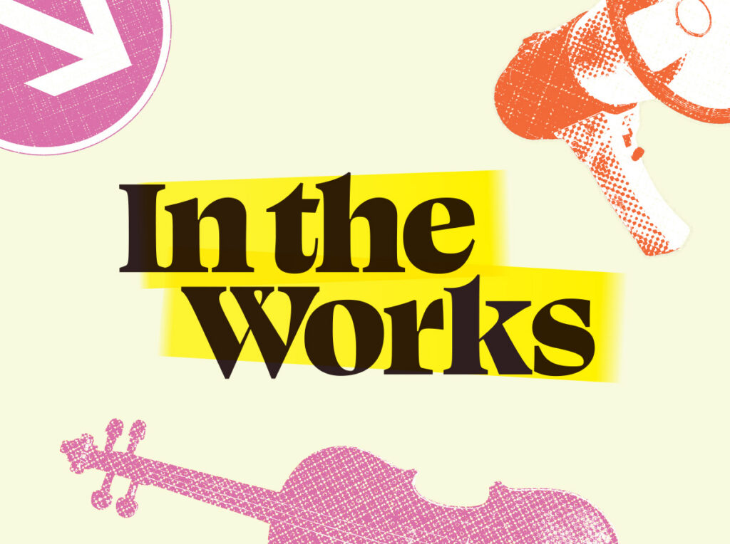 Graphic design for "In the Works" festival: megaphone, violin, arrow, text